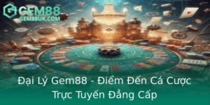 Ai Ly Gem88 Iem En Ca Cuoc Truc Tuyen Ang Cap