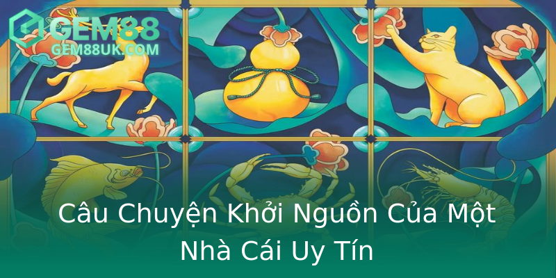 Câu Chuyện Khởi Nguồn Của Một Nhà Cái Uy Tín Câu Chuyện Khởi Nguồn Của Một Nhà Cái Uy Tín