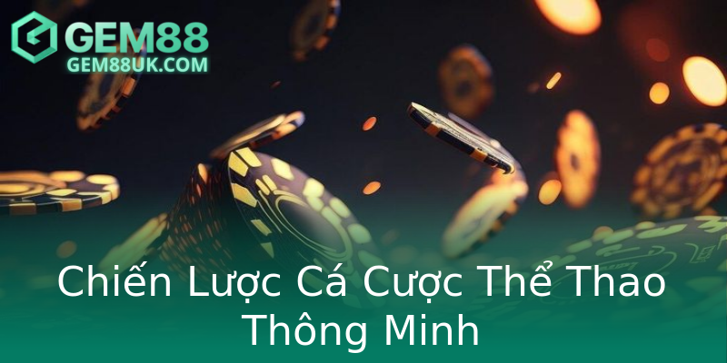 Chiến Lược Cá Cược Thể Thao Thông Minh Chiến Lược Cá Cược Thể Thao Thông Minh
