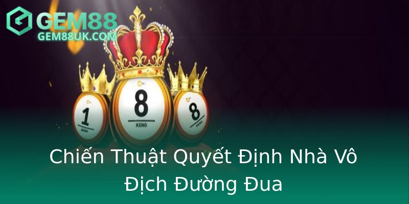 Chiến Thuật Quyết Định Nhà Vô Địch Đường Đua