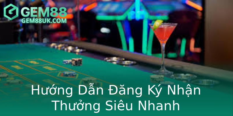 Hướng Dẫn Đăng Ký Nhận Thưởng Siêu Nhanh Hướng Dẫn Đăng Ký Nhận Thưởng Siêu Nhanh