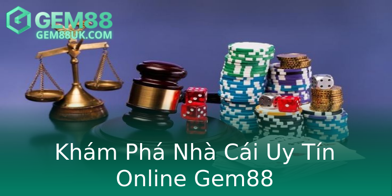 Khám Phá Nhà Cái Uy Tín Online Gem88 Khám Phá Nhà Cái Uy Tín Online Gem88