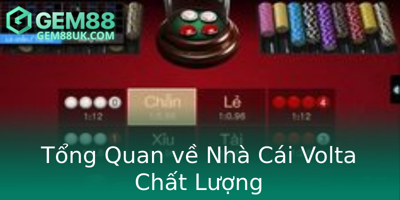Tổng Quan về Nhà Cái Volta Chất Lượng Tổng Quan về Nhà Cái Volta Chất Lượng