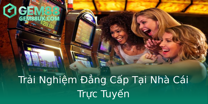 Trải Nghiệm Đẳng Cấp Tại Nhà Cái Trực Tuyến Trải Nghiệm Đẳng Cấp Tại Nhà Cái Trực Tuyến